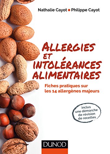 Allergies et intolérances alimentaires - Fiches pratiques sur les 14 allergènes majeurs: Fiches pratiques sur les 14 allergènes majeurs