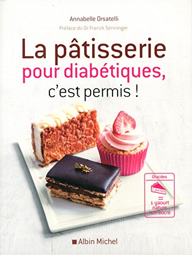 La Pâtisserie pour diabétiques, c'est permis !